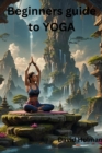 Beginners Guide To YOGA - eBook