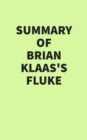 Summary of Brian Klaas's Fluke - eBook