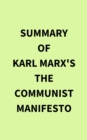 Summary of Karl Marx's The Communist Manifesto - eBook