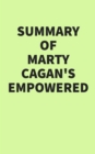 Summary of Marty Cagan's EMPOWERED - eBook
