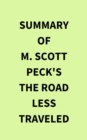 Summary of M. Scott Peck's The Road Less Traveled - eBook
