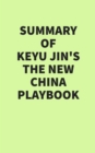 Summary of Keyu Jin's The New China Playbook - eBook