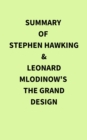 Summary of Stephen Hawking and Leonard Mlodinow's The Grand Design - eBook