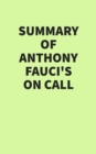 Summary of Anthony Fauci's On Call - eBook