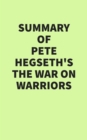 Summary of Pete Hegseth's The War on Warriors - eBook