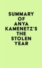 Summary of Anya Kamenetz's The Stolen Year - eBook