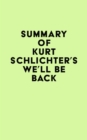 Summary of Kurt Schlichter's We'll Be Back - eBook