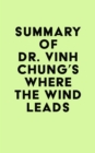 Summary of Dr. Vinh Chung's Where the Wind Leads - eBook