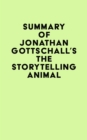 Summary of Jonathan Gottschall's The Storytelling Animal - eBook