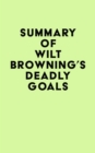 Summary of Wilt Browning's Deadly Goals - eBook