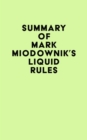 Summary of Mark Miodownik's Liquid Rules - eBook