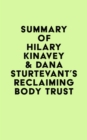 Summary of Hilary Kinavey & Dana Sturtevant's Reclaiming Body Trust - eBook