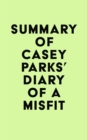 Summary of Casey Parks's Diary of a Misfit - eBook