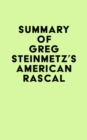 Summary of Greg Steinmetz's American Rascal - eBook