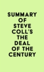 Summary of Steve Coll's The Deal of the Century - eBook