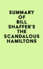 Summary of Bill Shaffer's The Scandalous Hamiltons - eBook