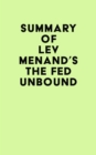 Summary of Lev Menand's The Fed Unbound - eBook