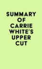 Summary of Carrie White's Upper Cut - eBook