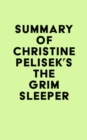 Summary of Christine Pelisek's The Grim Sleeper - eBook