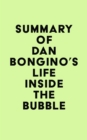Summary of Dan Bongino's Life Inside the Bubble - eBook