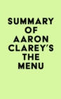 Summary of Aaron Clarey's The Menu - eBook