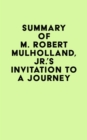 Summary of M. Robert Mulholland, Jr.'s Invitation to a Journey - eBook