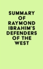 Summary of Raymond Ibrahim's Defenders of the West - eBook