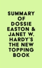 Summary of Dossie Easton & Janet W. Hardy's The New Topping Book - eBook