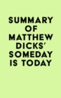 Summary of Matthew Dicks's Someday Is Today - eBook