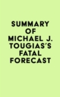 Summary of Michael J. Tougias's Fatal Forecast - eBook