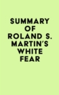 Summary of Roland S. Martin's White Fear - eBook