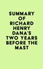Summary of Richard Henry Dana's Two Years Before the Mast - eBook