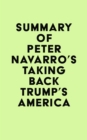 Summary of Peter Navarro's Taking Back Trump's America - eBook