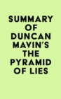 Summary of Duncan Mavin's The Pyramid of Lies - eBook