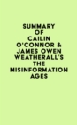 Summary of Cailin O'Connor & James Owen Weatherall's The Misinformation Age - eBook