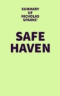 Summary of Nicholas Sparks' Safe Haven - eBook