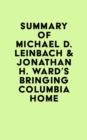 Summary of Michael D. Leinbach & Jonathan H. Ward's Bringing Columbia Home - eBook