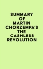 Summary of Martin Chorzempa's The Cashless Revolution - eBook