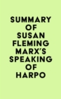 Summary of Susan Fleming Marx's Speaking of Harpo - eBook