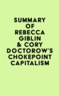 Summary of Rebecca Giblin & Cory Doctorow's Chokepoint Capitalism - eBook