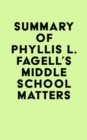 Summary of Phyllis L. Fagell's Middle School Matters - eBook