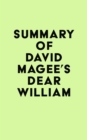 Summary of David Magee's Dear William - eBook