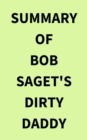 Summary of Bob Saget's Dirty Daddy - eBook