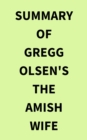 Summary of Gregg Olsen's The Amish Wife - eBook