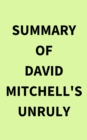 Summary of David Mitchell's Unruly - eBook