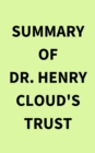 Summary of Dr. Henry Cloud's Trust - eBook