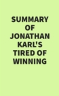 Summary of Jonathan Karl's Tired of Winning - eBook
