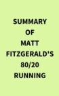 Summary of Matt Fitzgerald's 80/20 Running - eBook