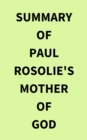 Summary of Paul Rosolie's Mother of God - eBook