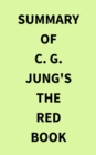 Summary of C. G. Jung's The Red Book - eBook